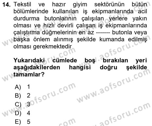 Sektörel İş Sağlığı ve Güvenliği Dersi 2023 - 2024 Yılı Yaz Okulu Sınav Soruları 14. Soru