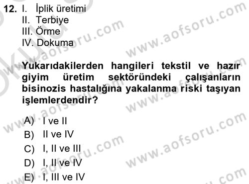 Sektörel İş Sağlığı ve Güvenliği Dersi 2024 - 2025 Yılı Yaz Okulu Sınav Soruları 12. Soru