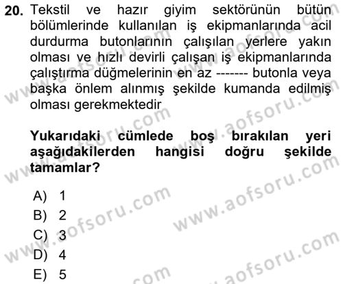 Sektörel İş Sağlığı ve Güvenliği Dersi 2024 - 2025 Yılı Yaz Okulu Sınav Soruları 20. Soru