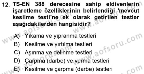 İş Sağlığı ve Güvenliği Donanımları ve Ölçme Teknikleri Dersi 2020 - 2021 Yılı Yaz Okulu Sınav Soruları 12. Soru