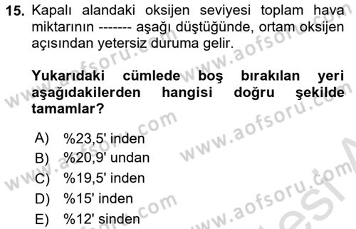 İş Sağlığı ve Güvenliği Donanımları ve Ölçme Teknikleri Dersi 2020 - 2021 Yılı Yaz Okulu Sınav Soruları 15. Soru