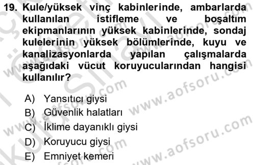 İş Sağlığı ve Güvenliği Donanımları ve Ölçme Teknikleri Dersi 2020 - 2021 Yılı Yaz Okulu Sınav Soruları 19. Soru