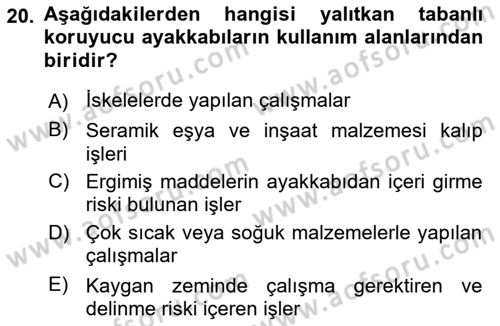 İş Sağlığı ve Güvenliği Donanımları ve Ölçme Teknikleri Dersi 2020 - 2021 Yılı Yaz Okulu Sınav Soruları 20. Soru