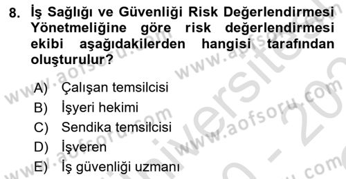 İş Sağlığı ve Güvenliği Donanımları ve Ölçme Teknikleri Dersi 2020 - 2021 Yılı Yaz Okulu Sınav Soruları 8. Soru