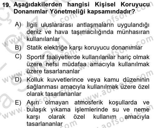 İş Sağlığı ve Güvenliği Donanımları ve Ölçme Teknikleri Dersi Ara Sınavı Deneme Sınav Soruları 19. Soru
