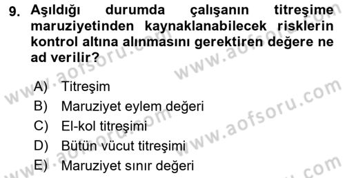 İş Sağlığı ve Güvenliği Donanımları ve Ölçme Teknikleri Dersi Ara Sınavı Deneme Sınav Soruları 9. Soru