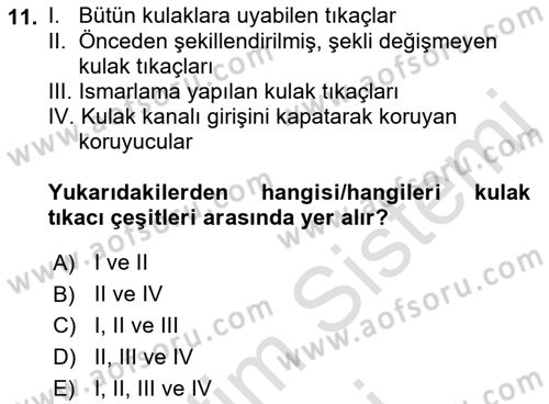 İş Sağlığı ve Güvenliği Donanımları ve Ölçme Teknikleri Dersi 2021 - 2022 Yılı (Final) Dönem Sonu Sınav Soruları 11. Soru