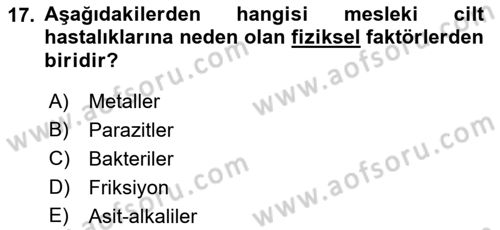 İş Sağlığı ve Güvenliği Donanımları ve Ölçme Teknikleri Dersi 2021 - 2022 Yılı (Final) Dönem Sonu Sınav Soruları 17. Soru