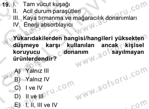 İş Sağlığı ve Güvenliği Donanımları ve Ölçme Teknikleri Dersi 2021 - 2022 Yılı (Final) Dönem Sonu Sınav Soruları 19. Soru