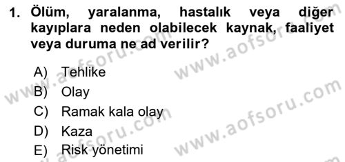 İş Sağlığı ve Güvenliği Donanımları ve Ölçme Teknikleri Dersi 2021 - 2022 Yılı Yaz Okulu Sınav Soruları 1. Soru