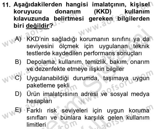 İş Sağlığı ve Güvenliği Donanımları ve Ölçme Teknikleri Dersi 2021 - 2022 Yılı Yaz Okulu Sınav Soruları 11. Soru