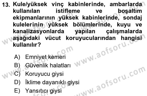 İş Sağlığı ve Güvenliği Donanımları ve Ölçme Teknikleri Dersi 2021 - 2022 Yılı Yaz Okulu Sınav Soruları 13. Soru