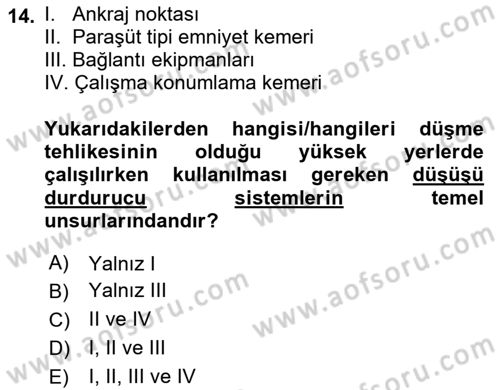 İş Sağlığı ve Güvenliği Donanımları ve Ölçme Teknikleri Dersi 2021 - 2022 Yılı Yaz Okulu Sınav Soruları 14. Soru