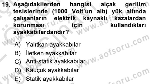İş Sağlığı ve Güvenliği Donanımları ve Ölçme Teknikleri Dersi 2021 - 2022 Yılı Yaz Okulu Sınav Soruları 19. Soru