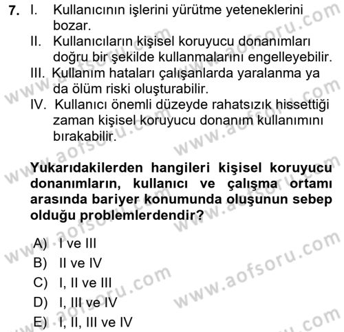 İş Sağlığı ve Güvenliği Donanımları ve Ölçme Teknikleri Dersi 2021 - 2022 Yılı Yaz Okulu Sınav Soruları 7. Soru