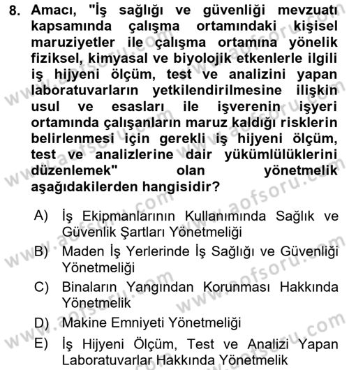 İş Sağlığı ve Güvenliği Donanımları ve Ölçme Teknikleri Dersi 2021 - 2022 Yılı Yaz Okulu Sınav Soruları 8. Soru