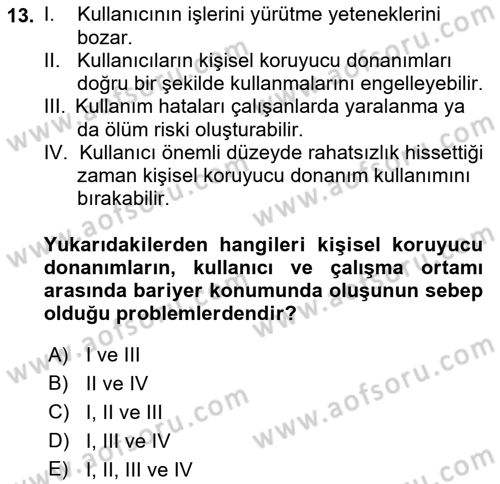 İş Sağlığı ve Güvenliği Donanımları ve Ölçme Teknikleri Dersi Ara Sınavı Deneme Sınav Soruları 13. Soru
