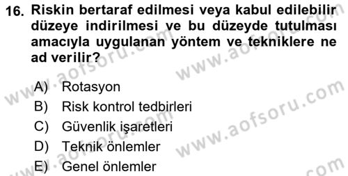 İş Sağlığı ve Güvenliği Donanımları ve Ölçme Teknikleri Dersi Ara Sınavı Deneme Sınav Soruları 16. Soru
