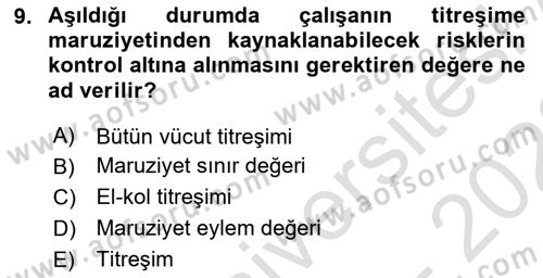 İş Sağlığı ve Güvenliği Donanımları ve Ölçme Teknikleri Dersi Ara Sınavı Deneme Sınav Soruları 9. Soru
