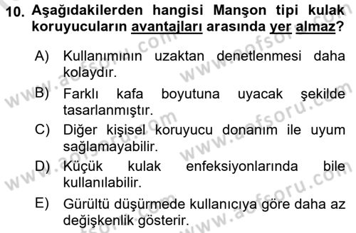 İş Sağlığı ve Güvenliği Donanımları ve Ölçme Teknikleri Dersi 2022 - 2023 Yılı (Final) Dönem Sonu Sınav Soruları 10. Soru