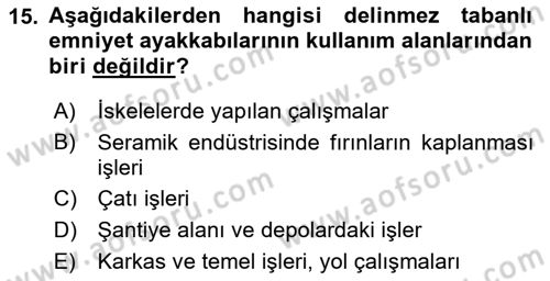İş Sağlığı ve Güvenliği Donanımları ve Ölçme Teknikleri Dersi 2022 - 2023 Yılı (Final) Dönem Sonu Sınav Soruları 15. Soru
