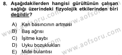 İş Sağlığı ve Güvenliği Donanımları ve Ölçme Teknikleri Dersi 2022 - 2023 Yılı (Final) Dönem Sonu Sınav Soruları 8. Soru