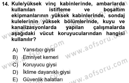 İş Sağlığı ve Güvenliği Donanımları ve Ölçme Teknikleri Dersi 2022 - 2023 Yılı Yaz Okulu Sınav Soruları 14. Soru