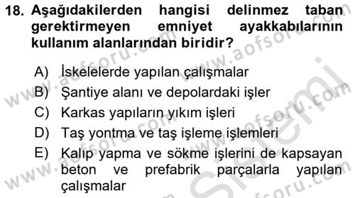 İş Sağlığı ve Güvenliği Donanımları ve Ölçme Teknikleri Dersi 2022 - 2023 Yılı Yaz Okulu Sınav Soruları 18. Soru