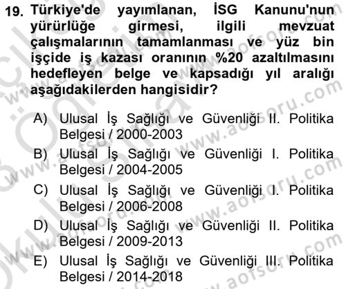 İş Sağlığı ve Güvenliği Donanımları ve Ölçme Teknikleri Dersi 2022 - 2023 Yılı Yaz Okulu Sınav Soruları 19. Soru