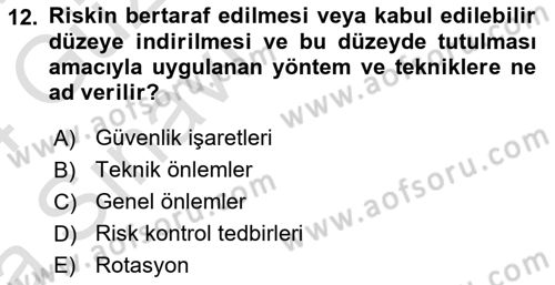 İş Sağlığı ve Güvenliği Donanımları ve Ölçme Teknikleri Dersi Ara Sınavı Deneme Sınav Soruları 12. Soru