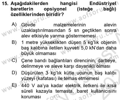 İş Sağlığı ve Güvenliği Donanımları ve Ölçme Teknikleri Dersi Ara Sınavı Deneme Sınav Soruları 15. Soru