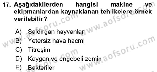İş Sağlığı ve Güvenliği Donanımları ve Ölçme Teknikleri Dersi Ara Sınavı Deneme Sınav Soruları 17. Soru
