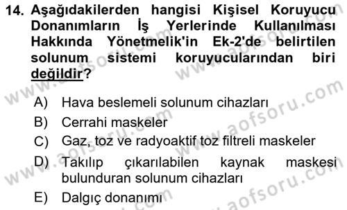 İş Sağlığı ve Güvenliği Donanımları ve Ölçme Teknikleri Dersi 2023 - 2024 Yılı (Final) Dönem Sonu Sınav Soruları 14. Soru