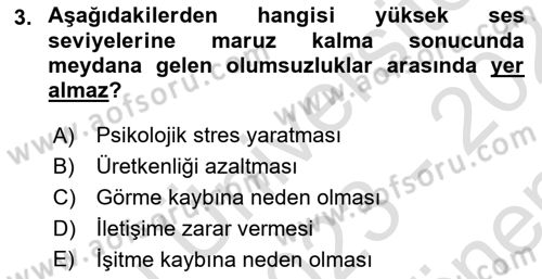 İş Sağlığı ve Güvenliği Donanımları ve Ölçme Teknikleri Dersi 2023 - 2024 Yılı (Final) Dönem Sonu Sınav Soruları 3. Soru