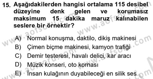 İş Sağlığı ve Güvenliği Donanımları ve Ölçme Teknikleri Dersi 2023 - 2024 Yılı Yaz Okulu Sınav Soruları 15. Soru