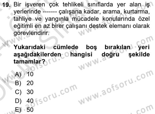 İş Sağlığı ve Güvenliği Donanımları ve Ölçme Teknikleri Dersi 2023 - 2024 Yılı Yaz Okulu Sınav Soruları 19. Soru