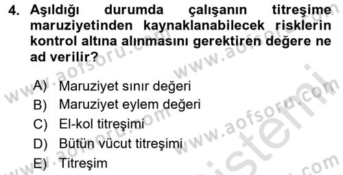İş Sağlığı ve Güvenliği Donanımları ve Ölçme Teknikleri Dersi 2023 - 2024 Yılı Yaz Okulu Sınav Soruları 4. Soru