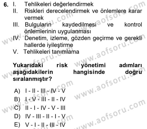 İş Sağlığı ve Güvenliği Donanımları ve Ölçme Teknikleri Dersi 2023 - 2024 Yılı Yaz Okulu Sınav Soruları 6. Soru
