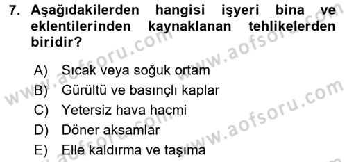 İş Sağlığı ve Güvenliği Donanımları ve Ölçme Teknikleri Dersi 2023 - 2024 Yılı Yaz Okulu Sınav Soruları 7. Soru