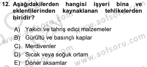 İş Sağlığı ve Güvenliği Donanımları ve Ölçme Teknikleri Dersi 2024 - 2025 Yılı (Vize) Ara Sınav Soruları 12. Soru