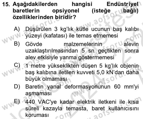 İş Sağlığı ve Güvenliği Donanımları ve Ölçme Teknikleri Dersi Ara Sınavı Deneme Sınav Soruları 15. Soru