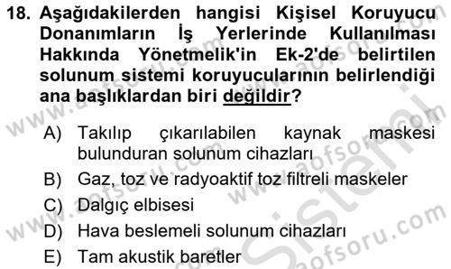 İş Sağlığı ve Güvenliği Donanımları ve Ölçme Teknikleri Dersi 2024 - 2025 Yılı (Final) Dönem Sonu Sınav Soruları 18. Soru