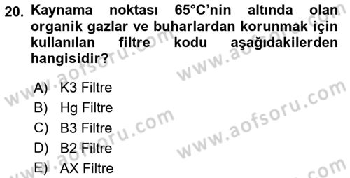 İş Sağlığı ve Güvenliği Donanımları ve Ölçme Teknikleri Dersi 2024 - 2025 Yılı (Final) Dönem Sonu Sınav Soruları 20. Soru