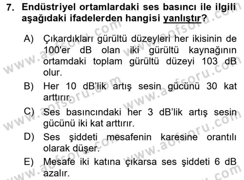 İş Sağlığı ve Güvenliği Donanımları ve Ölçme Teknikleri Dersi 2024 - 2025 Yılı (Final) Dönem Sonu Sınav Soruları 7. Soru