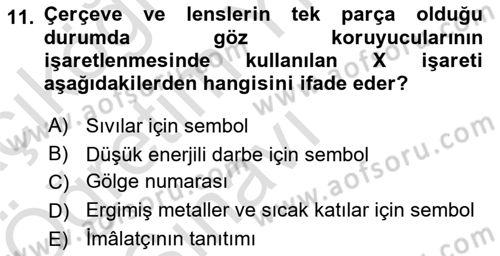 İş Sağlığı ve Güvenliği Donanımları ve Ölçme Teknikleri Dersi 2024 - 2025 Yılı Yaz Okulu Sınav Soruları 11. Soru