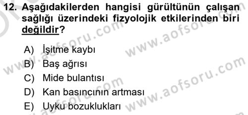 İş Sağlığı ve Güvenliği Donanımları ve Ölçme Teknikleri Dersi 2024 - 2025 Yılı Yaz Okulu Sınav Soruları 12. Soru