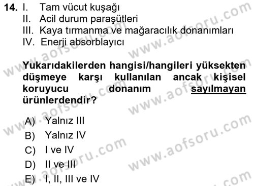 İş Sağlığı ve Güvenliği Donanımları ve Ölçme Teknikleri Dersi 2024 - 2025 Yılı Yaz Okulu Sınav Soruları 14. Soru