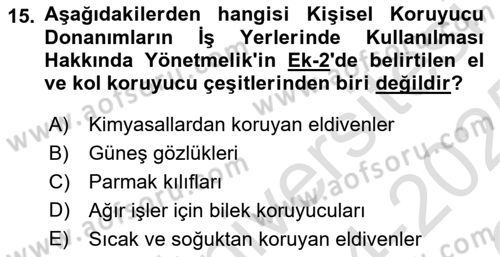 İş Sağlığı ve Güvenliği Donanımları ve Ölçme Teknikleri Dersi 2024 - 2025 Yılı Yaz Okulu Sınav Soruları 15. Soru