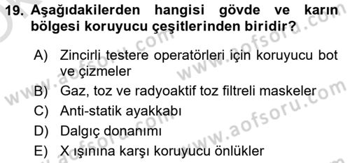 İş Sağlığı ve Güvenliği Donanımları ve Ölçme Teknikleri Dersi 2024 - 2025 Yılı Yaz Okulu Sınav Soruları 19. Soru