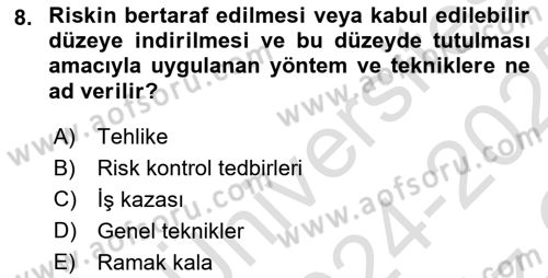 İş Sağlığı ve Güvenliği Donanımları ve Ölçme Teknikleri Dersi 2024 - 2025 Yılı Yaz Okulu Sınav Soruları 8. Soru